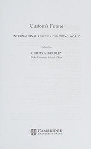 Cover of Custom's Future by Curtis A. Bradley