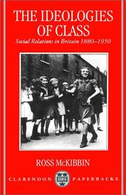 Front cover of The ideologies of class by Ross McKibbin