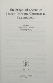 Front cover of The exegetical encounter between Jews and Christians in late antiquity by Emmanouela Grypeou