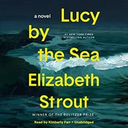 Front cover of Lucy by the Sea by Elizabeth Strout