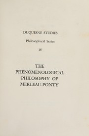 Cover of The phenomenological philosophy of Merleau-Ponty by Remigius C. Kwant