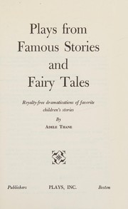Front cover of Plays from famous stories and fairy tales by Adele Thane