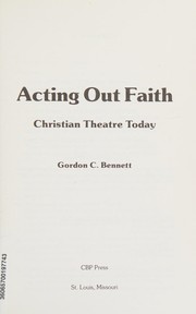 Cover of Acting Out Faith by Gordon C. Bennett