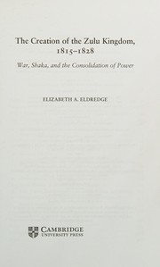 Cover of Creation of the Zulu Kingdom, 1815-1828 by Elizabeth A. Eldredge