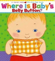 Front cover of Where Is Baby's Belly Button? by Karen Katz