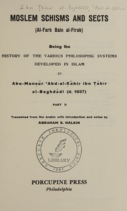 Cover of Moslem schisms and sects by ʻAbd al-Qāhir Ibn Ṭāhir al-Baghdādī