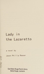 Front cover of Lady in the Lazaretto by Jason Phillip Reeser