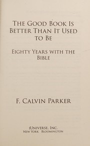Cover of The Good book is better than it used to be by F. Calvin Parker