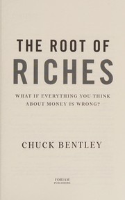 Front cover of The root of riches by Chuck Bentley