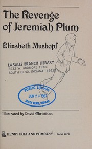 Front cover of The revenge of Jeremiah Plum by Elizabeth Muskopf