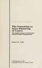 Front cover of The transition to state financing of courts by Robert Tobin