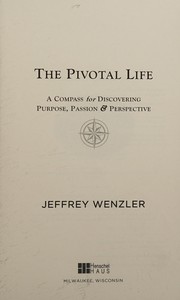 Front cover of Pivotal Life by Jeffrey Wenzler