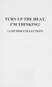 Front cover of Turn up the heat, I'm thinking! by Christopher Scheno