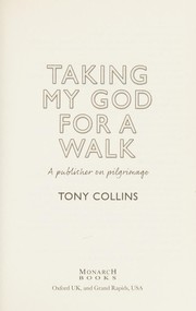 Cover of Taking My God for a Walk by Tony Collins