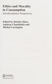 Cover of Ethics and Morality in Consumption by Deirdre Shaw