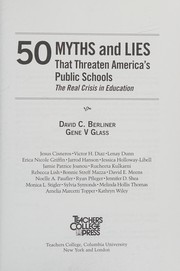 Cover of 50 myths & lies that threaten America's public schools by David C. Berliner