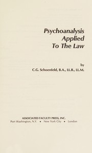 Cover of Psychoanalysis applied to the law by Charles G. Schoenfeld