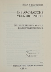 Front cover of Die archaische Verborgenheit by Hella Theill-Wunder