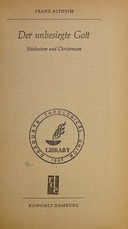 Front cover of Der unbesiegte Gott by Franz Altheim