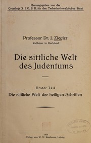 Front cover of Die sittliche welt des Judentums by Ignaz Ziegler