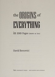 Front cover of The origins of everything in 100 pages (more or less) by David Bercovici