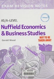 Front cover of AS/A-Level Nuffield Economics and Business Studies by Gerald Wood