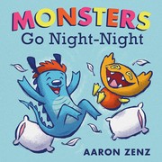 Front cover of Monsters go night-night by Aaron Zenz