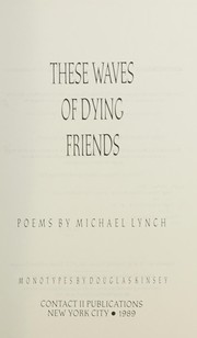 Front cover of These waves of dying friends by Lynch, Michael