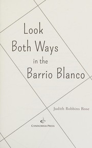 Front cover of Look both ways in the Barrio Blanco by Judith Robbins Rose