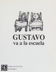 Cover of Gustavo Va a LA Escuela/Gustavo Goes to School by Tilde Michels