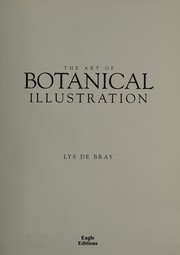 Front cover of The art of botanical illustration by Lys De Bray