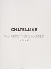 Front cover of Châtelaine, 100 recettes exquises by Sophie Banford