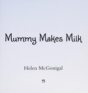 Cover of Mummy Makes Milk by Helen McGonigal