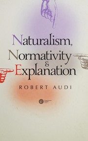 Cover of Naturalism, Normativity and Explanation by Robert Audi