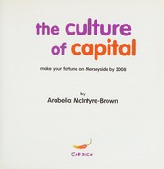 Front cover of The culture of capital by Arabella McIntyre-Brown