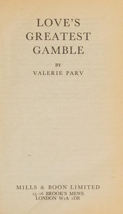 Front cover of Love's Greatest Gamble by Valerie Parv