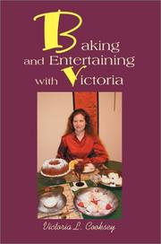 Front cover of Baking and Entertaining with Victoria by Victoria L. Cooksey