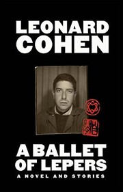 Front cover of Ballet of Lepers by Leonard Cohen
