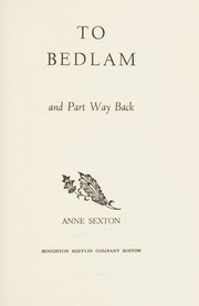 Front cover of To Bedlam and Part Way Back by Anne Sexton