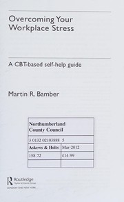Front cover of Overcoming your workplace stress by Martin R. Bamber