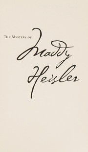 Front cover of The mystery of Maddy Heisler by Daniel R. Lillford