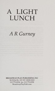 Cover of A light lunch by A. R. Gurney