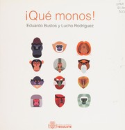 Cover of ¡Qué monos! by Eduardo Bustos
