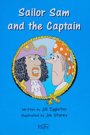 Cover of Sailor Sam and the captain by Jill Eggleton