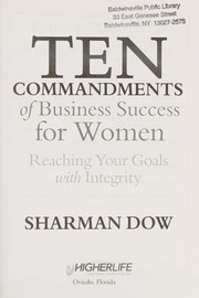 Front cover of Ten Commandments of Business Success for Women by Sharman Dow