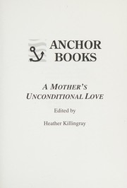 Front cover of Mother's Unconditional Love by Heather Killingray