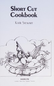 Front cover of The Short Cut Cookbook by Katie Stewart