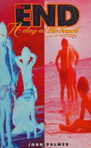 Front cover of The end ; A day at the beach by John Palmer