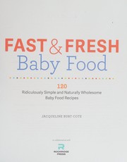 Front cover of Fast & fresh baby food by Jacqueline Burt Cote