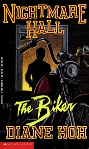 Front cover of The Biker (Nightmare Hall) by Diane Hoh